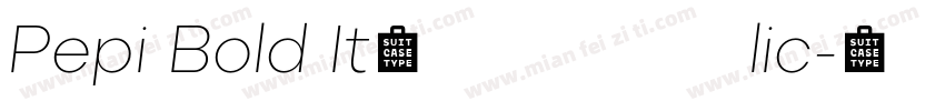 Pepi Bold Italic字体转换